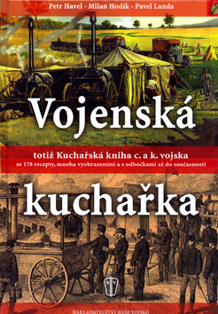 Vojenská kuchařka totiž Kuchařská kniha c. a k. vojska