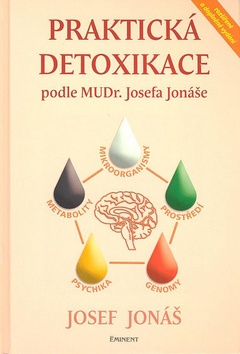 Praktická detoxikace podle MUDR. Josefa Jonáše