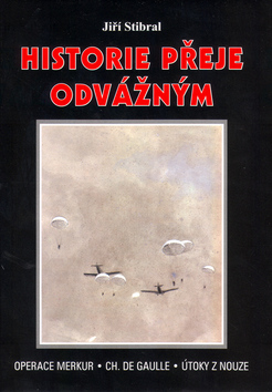 Historie přeje odvážným