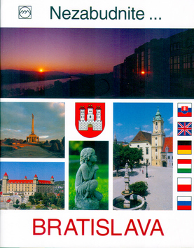 Bratislava nezabudnite ...