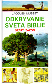 Odkrývanie sveta biblie Starý zákon