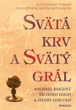 Svätá krv a svätý grál - ilustrovaná