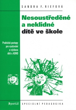 Nesoustředěné a neklidné dítě ve škole