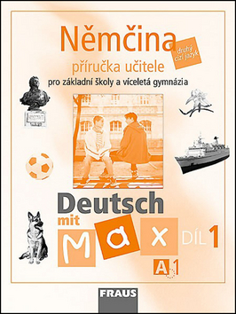 Němčina A1/díl. Příručka učitele Deutsch mit Max