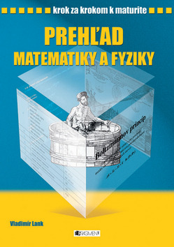 Prehľad matematiky a fyziky