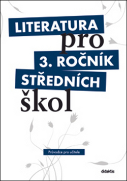 Literatura pro 3. ročník středních škol