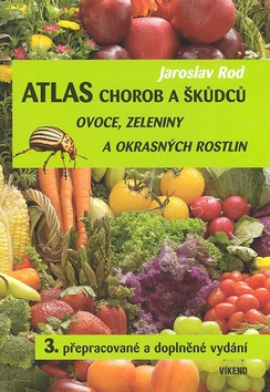 Atlas chorob a škůdců ovoce, zeleniny a okrasných rostlin