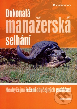 Dokonalá manažerská selhání