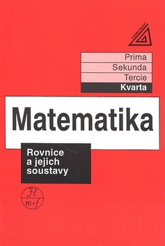 Matematika Rovnice a jejich soustavy