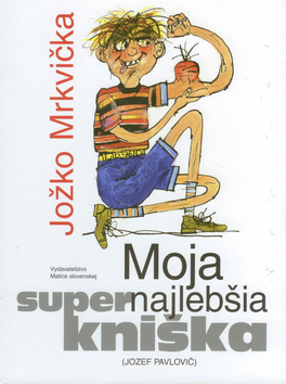 Moja supernajlebšia kniška Jožko Mrkvička