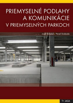 Priemyselné podlahy a komunikácie v priemyselných parkoch