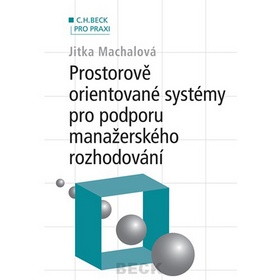 Prostorově orientované systémy pro podporu manažerského rozhodování