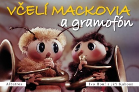 Včelí mackovia a gramofón