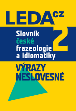 Slovník české frazeologie a idiomatiky 2