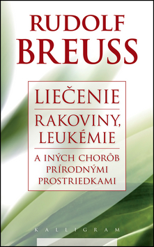 Liečenie rakoviny, leukémie a iných chorôb prírodnými prostriedkami