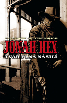 Jonah Hex Tvář plná násilí