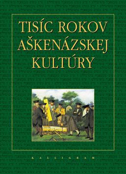 Tisíc rokov aškenázskej kultúry