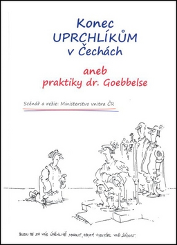 Konec uprchlíkům v Čechách aneb praktiky dr. Goebbelse