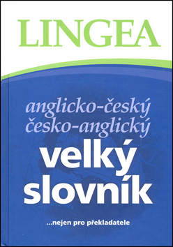 Anglicko-český česko-anglický velký slovník