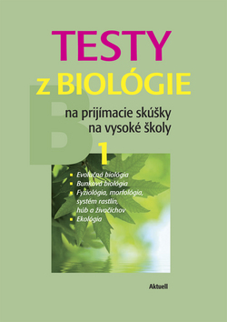 Testy z biológie na prijímacie skúšky na vysoké školy 1