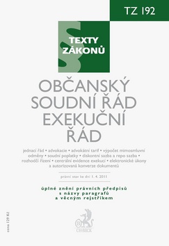 Občanský soudní řád. Exekuční řád, právní stav ke dni 1.4. 2011