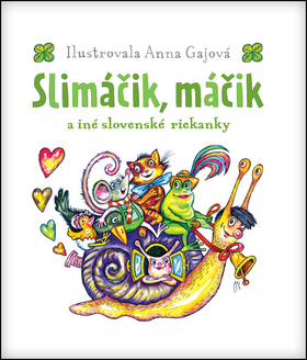 Slimáčik, máčik a iné slovenské riekanky