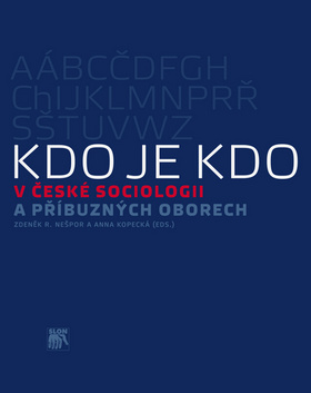 Kdo je kdo v české sociologii a příbuzných oborech