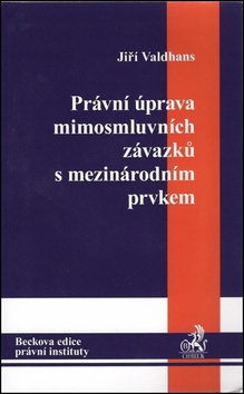 Právní úprava mimosmluvních závazků s mezinárodním prvkem