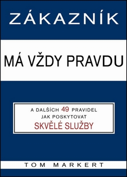 Zákazník má vždy pravdu