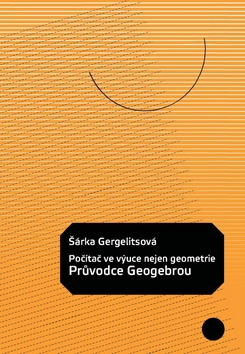 Počítač ve výuce nejen geometrie Průvodce Geogebrou