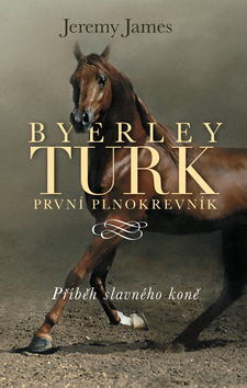 Byerley Turk první plnokrevník