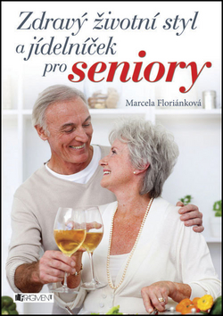 Zdravý životní styl a jídelníček pro seniory