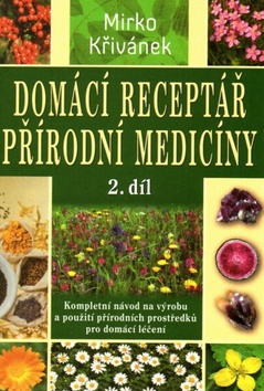 Domácí receptář přírodní medicíny 2.díl