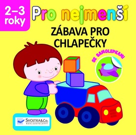 Pro nejmenší Zábava pro chlapečky