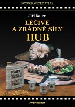 Léčivé a zrádné síly hub