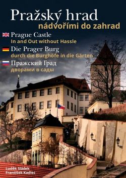 Pražský hrad nádvořími do zahrad