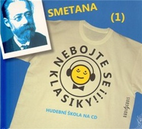 Nebojte se klasiky! 1 Bedřich Smetana