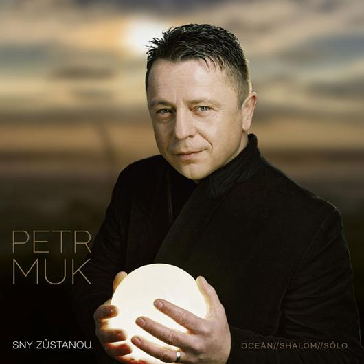 Petr Muk: Sny zůstanou (Definitive Best of)