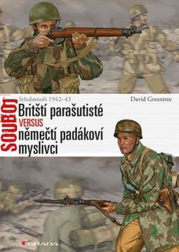 Britští parašutisté versus němečtí padákoví myslivci