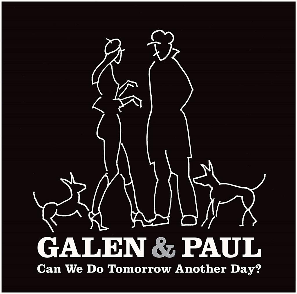 Galen & Paul: Can We Do Tomorrow Another Day? LP