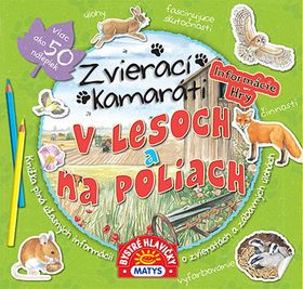 Zvierací kamaráti V lesoch a na poliach