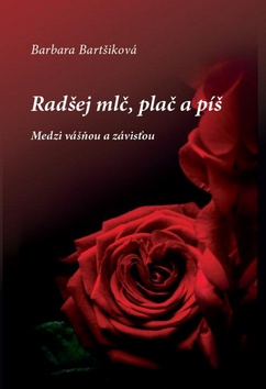 Radšej mlč, plač a píš II