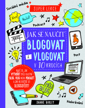 Jak se naučit blogovat a vlogovat v 10 krocích