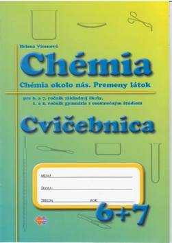 Chémia Cvičebnica pre 6. a 7. roč. ZŠ a 1. a 2. roč. gymnázia s osemroč. štúdiom