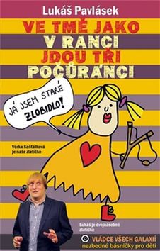 Ve tmě jako v ranci jdou tři počůránci