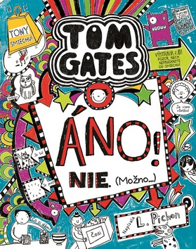 Tom Gates Áno! Nie. (Možno) - Séria Tom Gates 9. diel