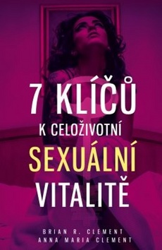 7 klíčů k celoživotní sexuální vitalitě