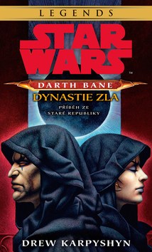 STAR WARS Darth Bane 3. Dynastie zla