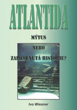 Atlantida Mýtus, nebo zapomenutá historie?