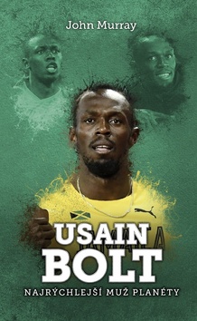 Usain Bolt Najrýchlejší muž planéty